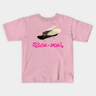 Sick-ada! Kids T-Shirt